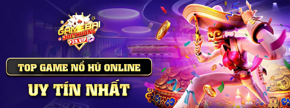 Nổ hũ đổi thưởng 1 Banner game nổ hũ đổi thưởng uy tín nhất